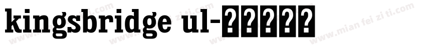 kingsbridge ul字体转换